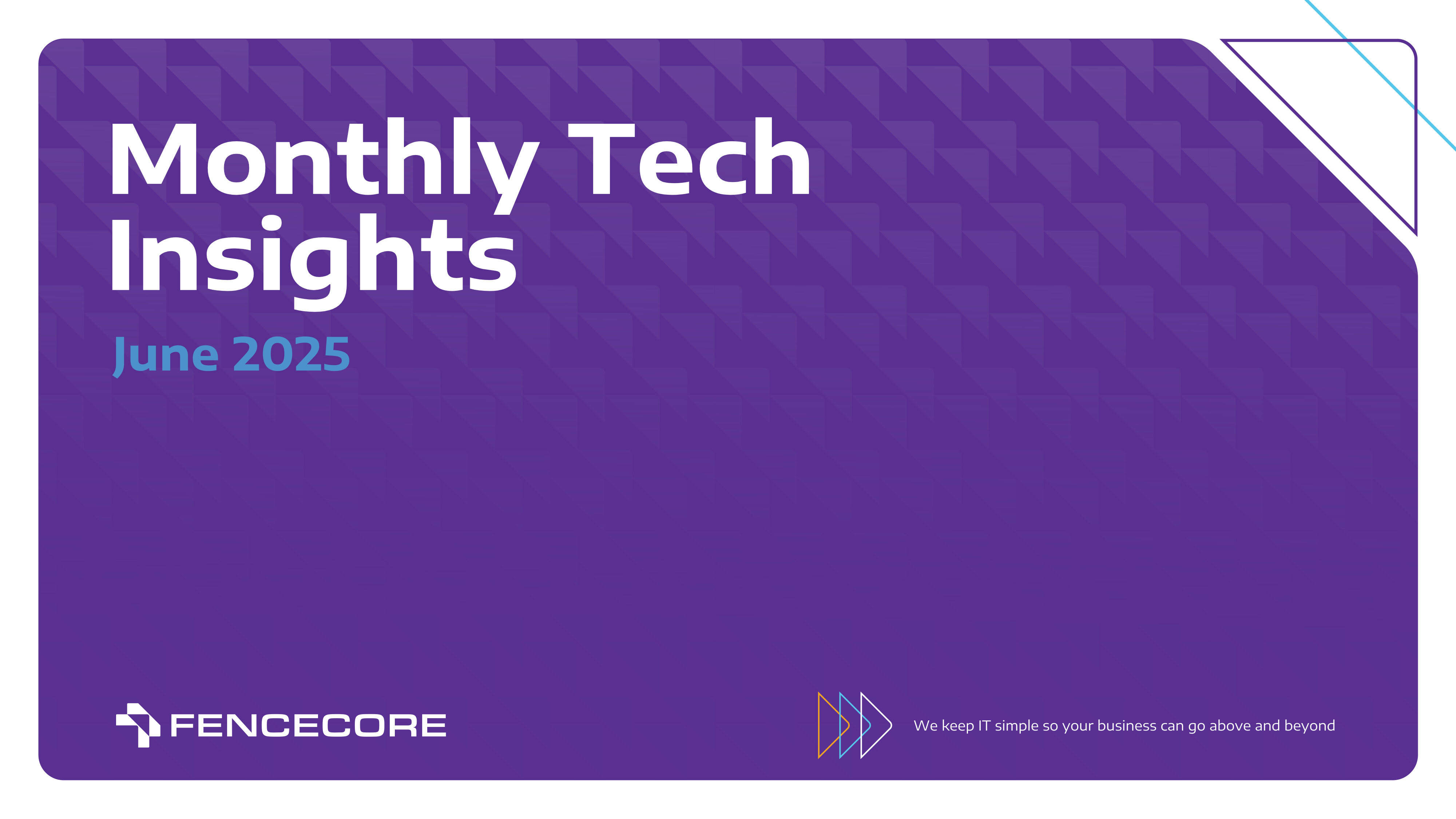 Tech Insights - June 2025